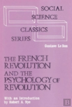 Bertrand.pt - The French Revolution And The Psychology Of Revolution