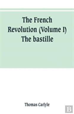 Bertrand.pt - The French Revolution (Volume I) The Bastille