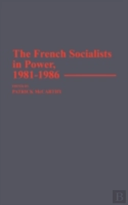 Bertrand.pt - The French Socialists In Power, 1981-1986