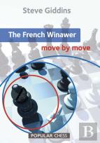 The French Winawer: Move By Move