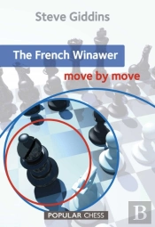 The French Winawer: Move By Move