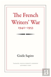 The French Writers' War, 1940-1953