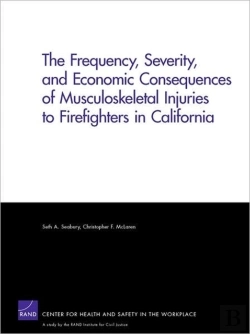 Bertrand.pt - The Frequency, Severity, And Economic Consequences Of Musculoskeletal Injuries To Firefighters In California