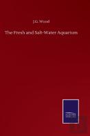 The Fresh And Salt-Water Aquarium