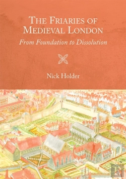 Bertrand.pt - The Friaries Of Medieval London