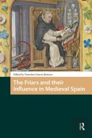 The Friars And Their Influence In Medieval Spain