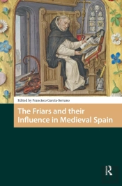 The Friars And Their Influence In Medieval Spain