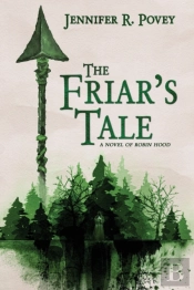 The Friar'S Tale: A Novel Of Robin Hood