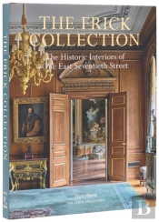 The Frick Collection: The Historic Interiors