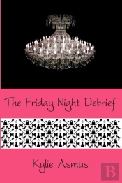 The Friday Night Debrief