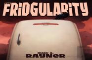 The Fridgularity