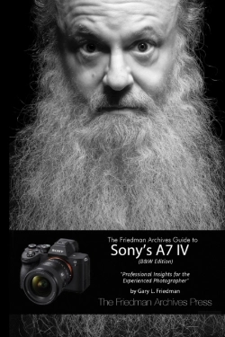 Bertrand.pt - The Friedman Archives Guide To Sony'S A7 Iv (B&W Edition)