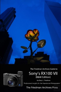 Bertrand.pt - The Friedman Archives Guide To Sony'S Rx100 Vii (B&W Edition)