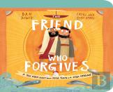 The Friend Who Forgives Board Book