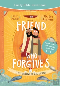 Bertrand.pt - The Friend Who Forgives Family Bible Devotional