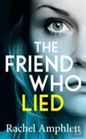 The Friend Who Lied
