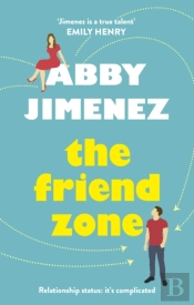 The Friend Zone: The Most Hilarious And Heartbreaking Romantic Comedy