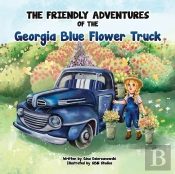 The Friendly Adventures Of The Georgia Blue Flower Truck