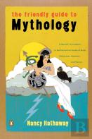 The Friendly Guide To Mythology