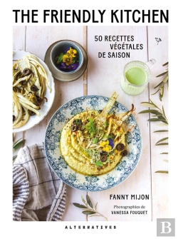 Bertrand.pt - The Friendly Kitchen : 50 Recettes Végétales De Saison