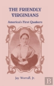 The Friendly Virginians America'S First Quakers