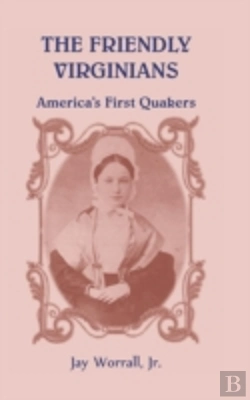 Bertrand.pt - The Friendly Virginians America'S First Quakers