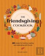 The Friendsgiving Cookbook