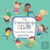 The Friendship Club: Stories About Frien
