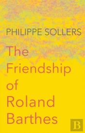 The Friendship Of Roland Barthes