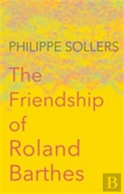 The Friendship Of Roland Barthes