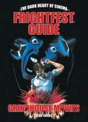 The Frightfest Guide To Grindhouse Movies