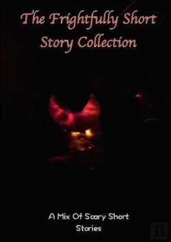 Bertrand.pt - The Frightfully Short Story Collection, A Mix Of Scary Short Stories