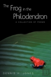 The Frog In The Philodendron: A Collecti