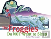 The Froggies Do Not Want To Sleep