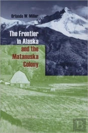 The Frontier In Alaska And The Matanuska Colony