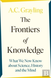 The Frontiers Of Knowledge