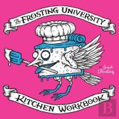 The Frosting University Kitchen Workbook
