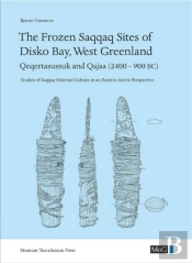 The Frozen Saqqaq Sites Of Disko Bay, West Greenland