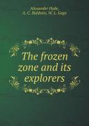 The Frozen Zone And Its Explorers