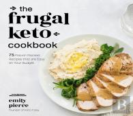The Frugal Keto Cookbook