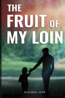 The Fruit Of My Loin