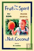 The Fruit Of The Spirit Prayer Journal
