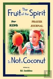 The Fruit Of The Spirit Prayer Journal