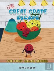 The Fruit Salad Series - The Great Grape Escape