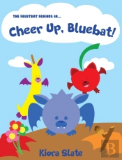 The Fruitbat Friends In... Cheer Up, Blu