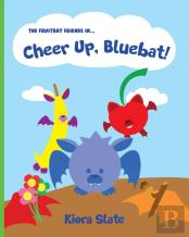 The Fruitbat Friends In... Cheer Up, Bluebat!