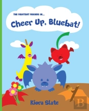 The Fruitbat Friends In... Cheer Up, Bluebat!