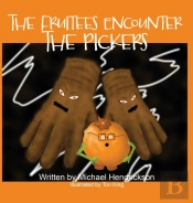 The Fruitees Encounter The Pickers