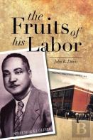 The Fruits Of His Labor