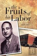 The Fruits Of His Labor
